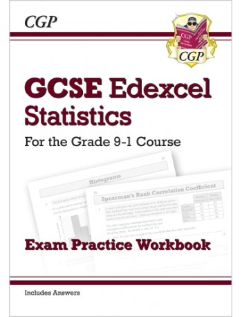 NEW GCSE STATISTICS EDEXCEL EXAM PRACTICE WORKBOOK FOR THE GRADE 9 1 COURSE (WITH ANSWERS) (ISBN: 9781782949527)