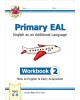PRIMARY EAL: ENGLISH FOR AGES 6 11 WORKBOOK 2 (NEW TO ENGLISH & EARLY ACQUISITION) (ISBN: 9781789088007)