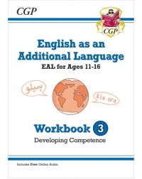 ENGLISH AS AN ADDITIONAL LANGUAGE (EAL) FOR AGES 11 16 WORKBOOK 3 (DEVELOPING COMPETENCE) (ISBN: 9781789089141)