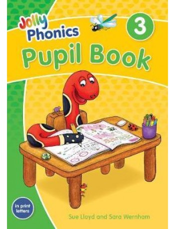 JOLLY PHONICS PUPIL BOOK 3 : IN PRINT LETTERS (ISBN:9781844147212)