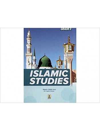 ISLAMIC STUDIES GRADE 3 MOLVI ABDUL AZIZ (ISBN: 9786035003186)