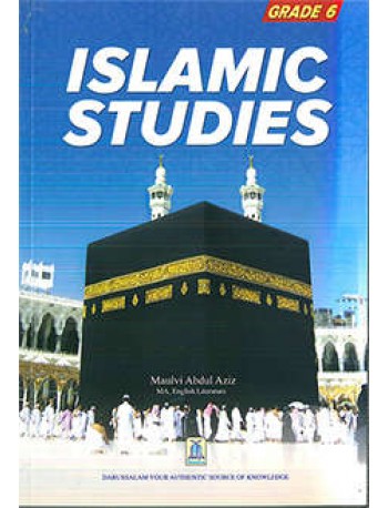 ISLAMIC STUDIES GRADE 6 MOLVI ABDUL AZIZ (ISBN: 9786035003667)