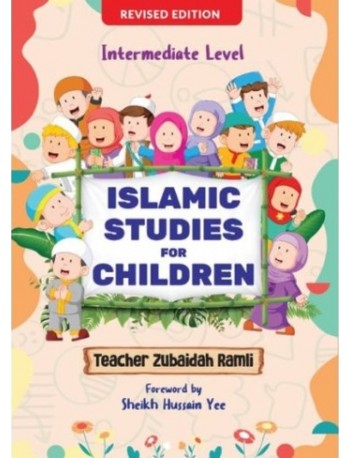 ISLAMIC STUDIES FOR CHILDREN (INTERMEDIATE LEVEL) BY ZURAIDAH RAMLI (ISBN: 9786297545042) ISLAMIC STUDIES FOR CHILDREN (INTERMEDIATE LEVEL) BY ZURAIDAH RAMLI (ISBN: 9786297545042)