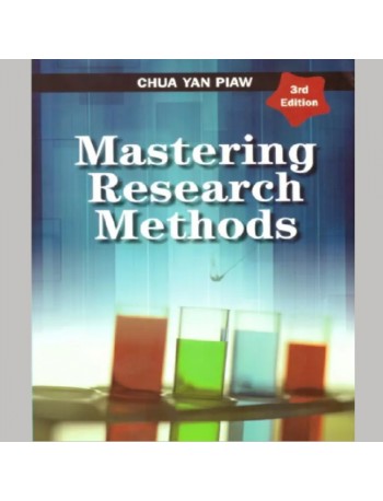 MASTERING RESEARCH METHODS, 3RD EDITION BY CHUA YAN PIAW (ISBN:9789670761435)
