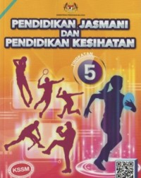 BUKU TEKS PENDIDIKAN JASMANI DAN PENDIDIKAN KESIHATAN TINGKATAN 5 (ISBN: 9789671447291) BUKU TEKS PENDIDIKAN JASMANI DAN PENDIDIKAN KESIHATAN TINGKATAN 5 (ISBN: 9789671447291)