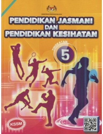 BUKU TEKS PENDIDIKAN JASMANI DAN PENDIDIKAN KESIHATAN TINGKATAN 5 (ISBN: 9789671447291)