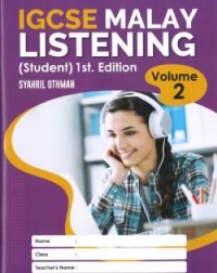 IGCSE MALAY LISTENING (STUDENT) VOLUME 2 (ISBN: 9789671967621) IGCSE MALAY LISTENING (STUDENT) VOLUME 2 (ISBN: 9789671967621)
