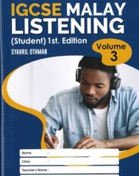 IGCSE MALAY LISTENING (STUDENT) VOLUME 3 (ISBN: 9789671967638) IGCSE MALAY LISTENING (STUDENT) VOLUME 3 (ISBN: 9789671967638)