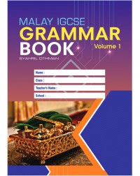 IGCSE MALAY GRAMMAR WORKBOOK PRIMARY AND SECONDARY VOLUME 1(ISBN: 9789672190196) IGCSE MALAY GRAMMAR WORKBOOK PRIMARY AND SECONDARY VOLUME 1(ISBN: 9789672190196)
