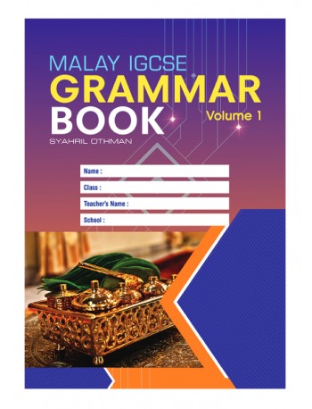 IGCSE MALAY GRAMMAR WORKBOOK PRIMARY AND SECONDARY VOLUME 1(ISBN: 9789672190196)