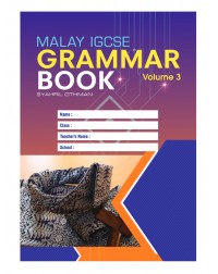 IGCSE MALAY GRAMMAR WORKBOOK PRIMARY AND SECONDARY VOLUME 3(ISBN: 9789672190219)