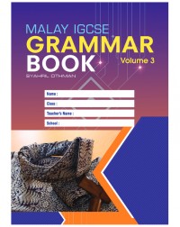 IGCSE MALAY GRAMMAR WORKBOOK PRIMARY AND SECONDARY VOLUME 3(ISBN: 9789672190219) IGCSE MALAY GRAMMAR WORKBOOK PRIMARY AND SECONDARY VOLUME 3(ISBN: 9789672190219)