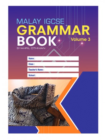 IGCSE MALAY GRAMMAR WORKBOOK PRIMARY AND SECONDARY VOLUME 3(ISBN: 9789672190219)