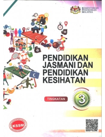 BUKU TEKS PENDIDIKAN JASMANI DAN KESIHATAN TINGKATAN 3 (ISBN: 9789672212034)