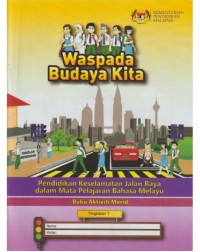 BUKU AKTIVITI PENDIDIKAN KESELAMATAN JALAN RAYA TINGKATAN 1 (ISBN: 9789672215301) BUKU AKTIVITI PENDIDIKAN KESELAMATAN JALAN RAYA TINGKATAN 1 (ISBN: 9789672215301)