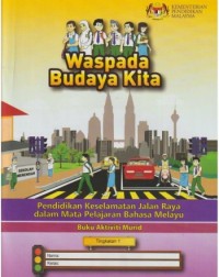 BUKU AKTIVITI PENDIDIKAN KESELAMATAN JALAN RAYA TINGKATAN 1 (ISBN: 9789672215301) BUKU AKTIVITI PENDIDIKAN KESELAMATAN JALAN RAYA TINGKATAN 1 (ISBN: 9789672215301)