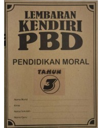 LEMBARAN KENDIRI PBD PENDIDIKAN MORAL THN 3 (ISBN: 9789672221982)
