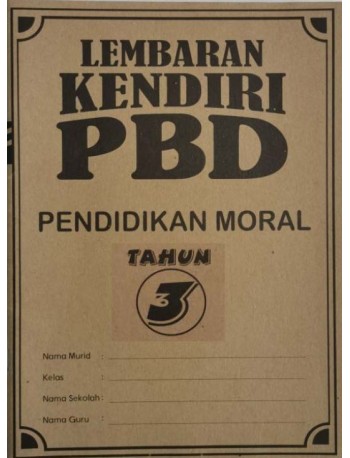 LEMBARAN KENDIRI PBD PENDIDIKAN MORAL THN 3 (ISBN: 9789672221982)