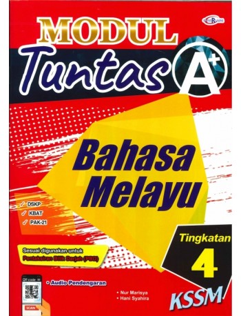 MODUL TUNTAS A+ BAHASA MELAYU TINGKATAN 4 (ISBN: 9789672520627)