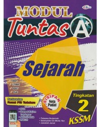 MODUL TUNTAS A+ SEJARAH TINGKATAN 2 (ISBN: 9789672520726)