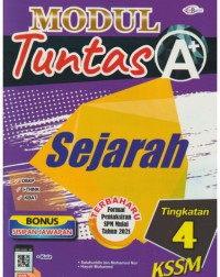 MODUL TUNTAS A+ SEJARAH TINGKATAN 4 (ISBN: 9789672520740) MODUL TUNTAS A+ SEJARAH TINGKATAN 4 (ISBN: 9789672520740)