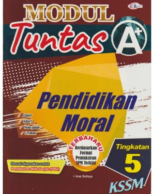 MODUL TUNTAS A+ PENDIDIKAN MORAL TINGKATAN 5 (ISBN 9789672520924)