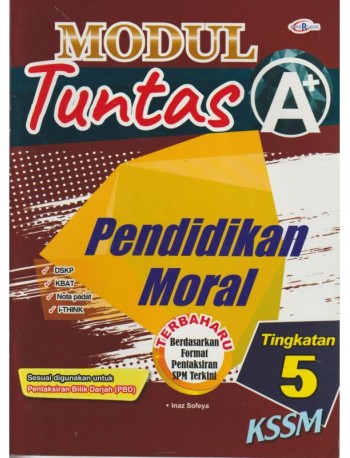 MODUL TUNTAS A+ PENDIDIKAN MORAL TINGKATAN 5 (ISBN: 9789672520924)