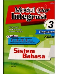 MODUL 360 INTEGRASI SISTEM BAHASA TINGKATAN 3 (ISBN: 9789672526933) MODUL 360 INTEGRASI SISTEM BAHASA TINGKATAN 3 (ISBN: 9789672526933)