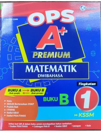 OPS A+ MATEMATIK TINGKATAN 1 BUKU B-DWIBAHASA (ISBN: 9789672708629)