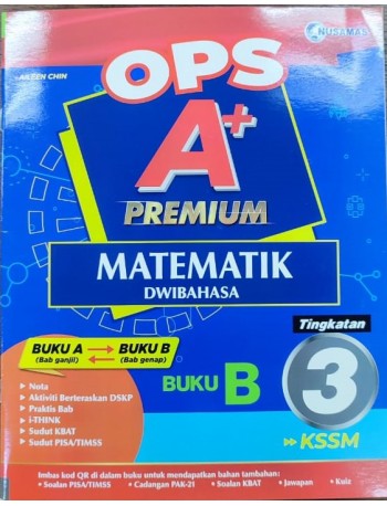 OPS A+ MATEMATIK TINGKATAN 3 BUKU B DWIBAHASA (ISBN: 9789672708667)