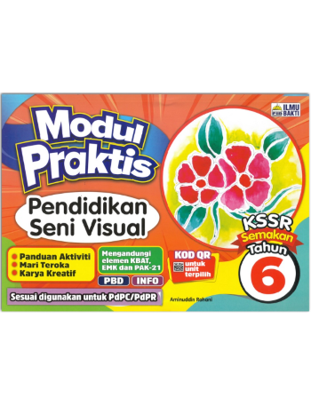 MODUL PRAKTIS PENDIDIKAN SENI VISUAL TAHUN 6 (ISBN: 9789672712343)