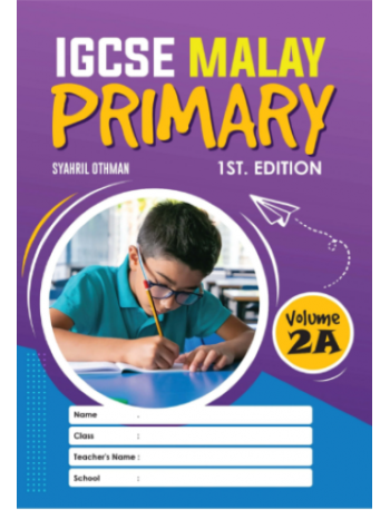 IGCSE MALAY PRIMARY, 1ST. EDITION VOLUME 2A (ISBN: 9789672868033)