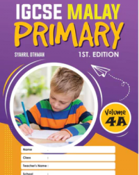 IGCSE MALAY PRIMARY, 1ST. EDITION VOLUME 4A (ISBN: 9789672868071) IGCSE MALAY PRIMARY, 1ST. EDITION VOLUME 4A (ISBN: 9789672868071)