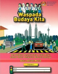 BUKU AKTIVITI PENDIDIKAN KESELAMATAN JALAN RAYA TINGKATAN 2 (ISBN: 9789673885183) BUKU AKTIVITI PENDIDIKAN KESELAMATAN JALAN RAYA TINGKATAN 2 (ISBN: 9789673885183)