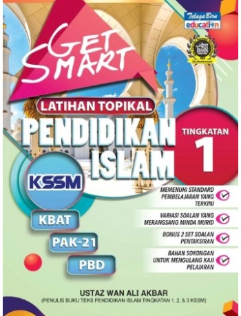 GET SMART LATIHAN TOPIKAL PENDIDIKAN ISLAM KSSM TINGKATAN 1 (ISBN: 9789673887170)