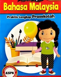 AKTIVITI BIJAK BAHASA MALAYSIA PRAKTIS LENGKAP PRASEKOLAH (ISBN: 9789674476687)