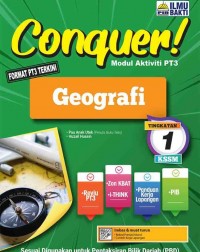 CONQUER! MODUL AKRIVITI PT3 GEOGRAFI TINGKATAN 1 (ISBN: 9789674938253) CONQUER! MODUL AKRIVITI PT3 GEOGRAFI TINGKATAN 1 (ISBN: 9789674938253)