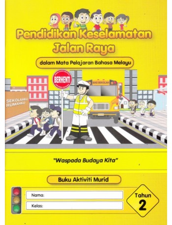 PENDIDIKAN KESELAMATAN JALAN RAYA TAHUN 2 (ISBN: 9789675565250)