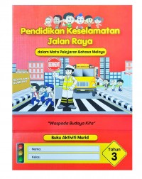 PENDIDIKAN KESELAMATAN JALAN RAYA TAHUN 3 (ISBN: 9789674380649) PENDIDIKAN KESELAMATAN JALAN RAYA TAHUN 3 (ISBN: 9789674380649)
