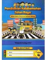 PENDIDIKAN KESELAMATAN JALAN RAYA TAHUN 4 (ISBN: 9789675565274) PENDIDIKAN KESELAMATAN JALAN RAYA TAHUN 4 (ISBN: 9789675565274)