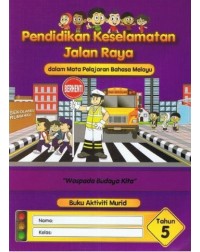 PENDIDIKAN KESELAMATAN JALAN RAYA TAHUN 5 (ISBN: 9789675565281) PENDIDIKAN KESELAMATAN JALAN RAYA TAHUN 5 (ISBN: 9789675565281)