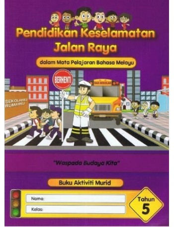 PENDIDIKAN KESELAMATAN JALAN RAYA TAHUN 5 (ISBN: 9789675565281)