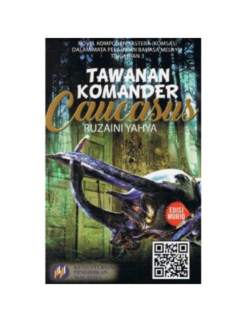 BUKU TEKS TAWANAN KOMANDER CAUCASUS TINGKATAN 3 (ISBN: 9789676127518)