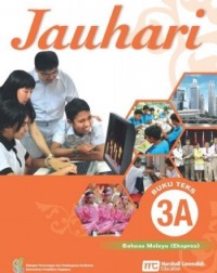 MALAY LANGUAGE FOR SECONDARY SCHOOLS (MLSS) (JAUHARI) TEXTBOOK 3A (EXPRESS) (ISBN: 9789810125479)