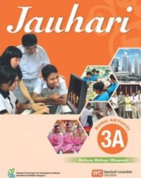 MALAY LANGUAGE FOR SECONDARY SCHOOLS (MLSS) (JAUHARI) ACTIVITY 3A (EXPRESS) (ISBN: 9789810125486)