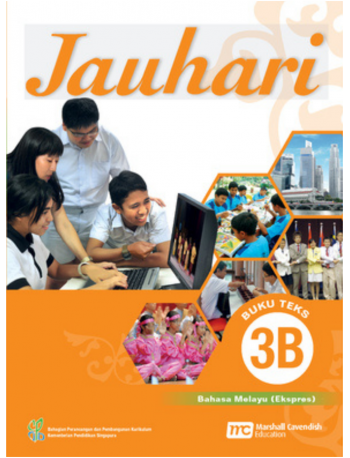 MALAY LANGUAGE FOR SECONDARY SCHOOLS (MLSS) (JAUHARI) TEXTBOOK 3B (EXPRESS) (ISBN: 9789810126483)