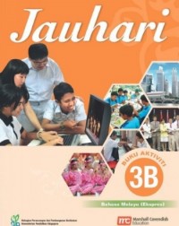 MALAY LANGUAGE FOR SECONDARY SCHOOLS (MLSS) (JAUHARI) ACTIVITY 3B (EXPRESS) (ISBN: 9789810126490)