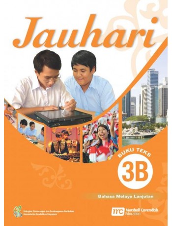 HIGHER MALAY LANGUAGE FOR SECONDARY SCHOOLS (HMLSS) (JAUHARI) TEXTBOOK 3B (ISBN: 9789810126544)