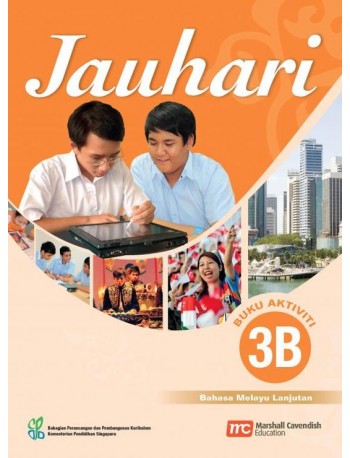 HIGHER MALAY LANGUAGE FOR SECONDARY SCHOOLS (HMLSS) (JAUHARI) ACTIVITY 3B (ISBN: 9789810126551)