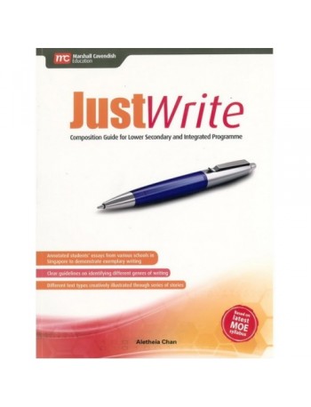 JUST WRITE COMPOSITION GUIDE FOR LOWER SECONDARY AND INTEGRATE PROGAMME (ISBN: 9789810197216)